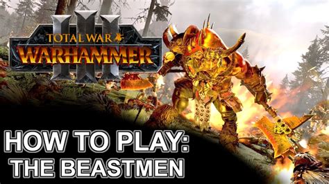 how to play beastmen warhammer 3|How to Play Beastmen (Beginner Friendly) .